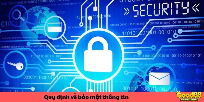Quy định về bảo mật thông tin
